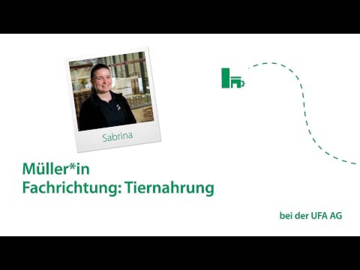 Es wird ein Foto einer lächelnden Person namens Sabrina in Arbeitskleidung gezeigt. Der Text lautet: Müller*in Fachrichtung: Tiernahrung bei der UFA AG. Es gibt minimale grafische Elemente und eine gestrichelte Linie auf weißem Hintergrund.