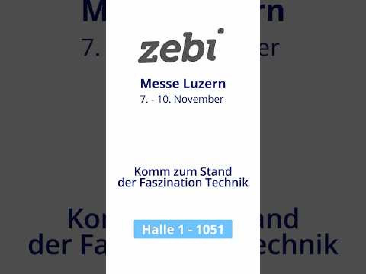 Weisser Werbeflyer für zebi an der Messe Luzern, 7. bis 10. November. Der Text lädt die Besucher zum Stand der Faszination Technik ein, der blaue Kasten am unteren Rand zeigt die Halle 1 - 1051.