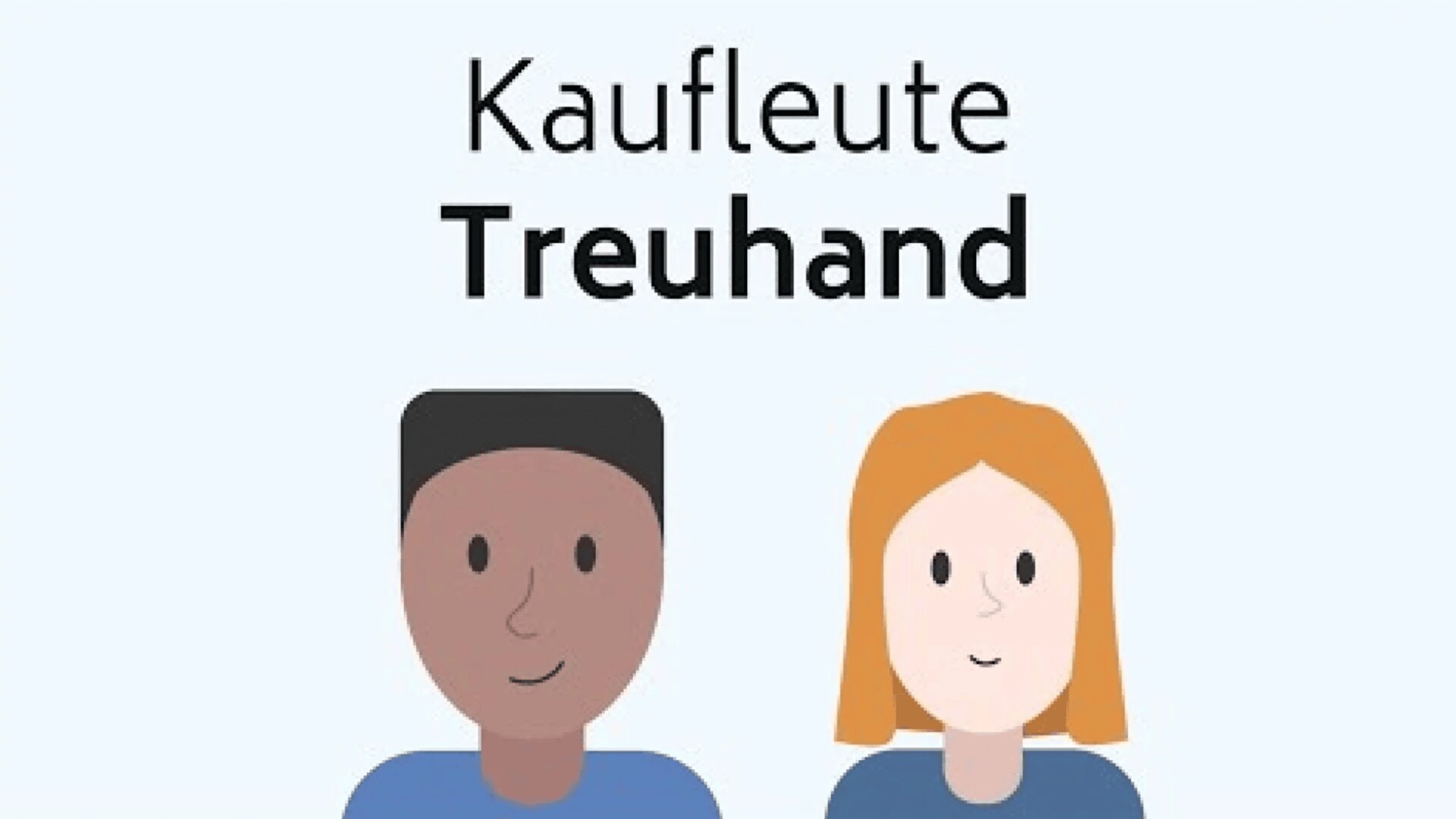 Zwei Personen im Cartoon-Stil, eine mit dunkler Haut und kurzen Haaren, die andere mit heller Haut und langen orangefarbenen Haaren, sind unter den deutschen Worten Kaufleute Treuhand auf einem hellblauen Hintergrund abgebildet.